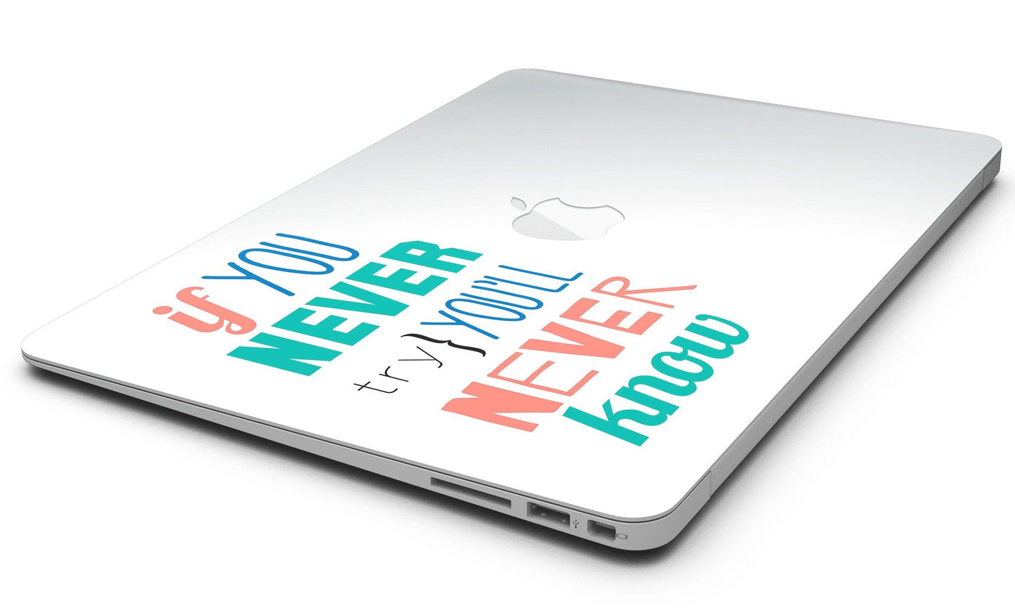 If You Never Try You Never Know - MacBook Air Skin Kit